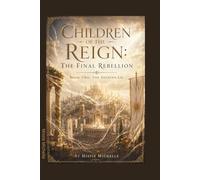 Children of The Reign: The Final Rebellion: Book Two: The Shining Lie: 2