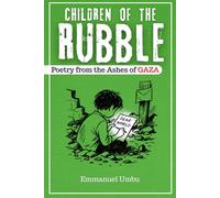 Children of the Rubble: Poetry from the Ashes of Gaza