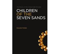 Children Of The Seven Sands: The History of the United Arab Emirates