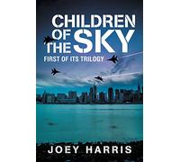 Children of the Sky: First of Its Trilogy