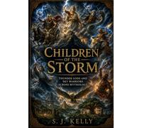 Children of the Storm: Thunder Gods and Sky Warriors Across Mythology