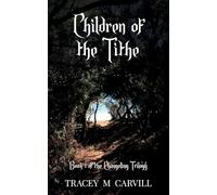 Children of the Tithe: 1 (Changeling Trilogy)