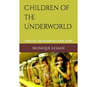 Children of the Underworld: Sharzad, The Guardian of the Truth: 2