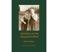 Children of the Wayward Wind: Don's Story