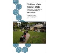 Children of the Welfare State: Civilising Practices in Schools, Childcare and Families (Anthropology, Culture and Society)