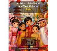 Children of the World and Their Cultures: Asia: A Coloring Book for Kids Ages 3-5 - 24 Countries with Landmarks, Nature, Flags & Maps