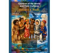 Children of the World and Their Cultures: Oceania & Arctic: A Coloring Book for Kids Ages 3-5 - 24 Countries & Regions with Landmarks, Nature, Flags & Maps