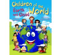 Children of the World, Earth and Cloud.: A Book About Enjoying Diversity, Curiosity and Respect for Kids of All Cultures. (books about diversity equity and inclusion)