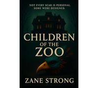 Children of the Zoo: Not Every Scar is Personal Some Were Designed