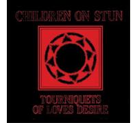 Children On Stun - Tourniquets Of Love's Desire [Vinilo]