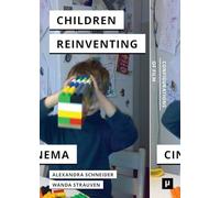 Children Reinventing Cinema: Snapshots from the Early 21st Century (Configurations of Film)
