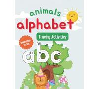 Children’s Alphabet A-Z Animal Tracing and Colour Book: Including animals for learning and tracing!