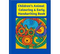 Children’s Animal Colouring & Early Handwriting Book