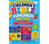 Children’s Bible Lunchbox Notes: More Than 180 Encouraging Bible Notes for Kids Ages 4-11