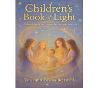 Children’s Book of Light: A heart- story for remembering who you are