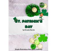 Children’s coloring book - Saint Patrick's day: Simple illustrations that spark creativity!