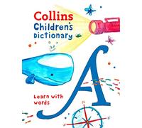 Children’s Dictionary: Illustrated dictionary for ages 7+ (Collins Children's Dictionaries)
