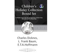 Children's Holiday Collection Boxed Set (A Christmas Carol, The Life and Adventures of Santa Claus, Nutcracker and the Mouse King) Set of 3 Books - [DELUXE HARCOVER EDITION)