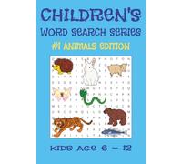 Children’s Word Search Puzzle Games Series - Animals Edition: Engaging Word Searches About Animals for Children Ages 6-12