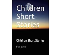 Children Short Stories: Children Short Stories