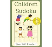 Children Sudoku Perfect for Ages 6-8 Over 700 Puzzles: Increasing difficulty with Solutions | Easy to Read 9x9 Grids | Solutions provided through a QR and website | 123 pages 6x9 Inches