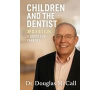 Children & The Dentist: A Guide for Parents (I'm going to the Dentist)