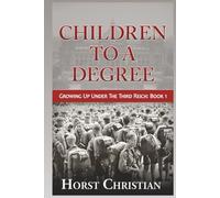Children To A Degree: Growing Up Under The Third Reich