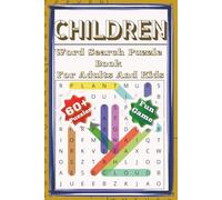 Children Word Search Puzzle Book: Word Search with Easy to Read Print about kids, child, juniors and more | 6x9 inches 120 Pages| 60+ puzzles... Gifts for Vacation Holidays and Free Times