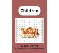 Children: Word Search Puzzle book: Word Searched with Easy to Read about any age of children (Toys, Cloths, Furniture, Nature, Garden, School and ... pages 50+ Puzzles knowledge about 495 words