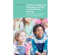 Children's Additional Language Learning in Instructional Settings: Implications for Teaching and Future Research: 11 (Early Language Learning in School Contexts)