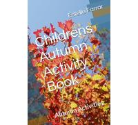 Childrens Autumn Activity Book: Autumn Activities