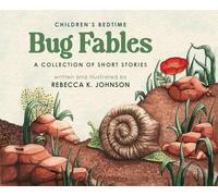 Children's Bedtime Bug Fables: A Collection of Short Stories