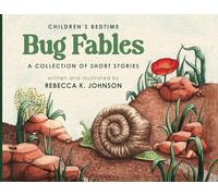 Children's Bedtime Bug Fables: A Collection of Short Stories