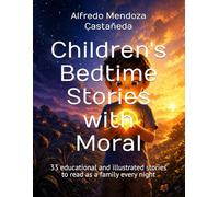 Children's Bedtime Stories with Moral: 33 educational and illustrated stories to read as a family every night