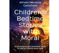 Children's Bedtime Stories with Moral: 33 educational and illustrated stories to read as a family every night