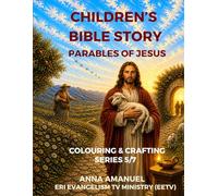 CHILDREN'S BIBLE STORIES COLOURING & CRAFTING: PARABLES OF JESUS (SERIES 5/7) (Bible Story for Children)