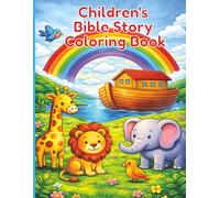 Children's Bible Story Coloring Book: Christian coloring book for all ages, Sunday School, home, church, school, travel...8.5x11 inches, 76 pages
