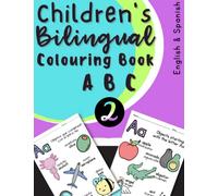 Children's Bilingual Colouring Book - A, B, C: English & Spanish