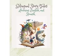 Children's Book: Bilingual Story Tales to Learn English and Spanish: Fun Educational Books to learn Languages. Children 8-12 years old