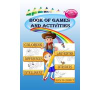 Children's Book of Games and Activities: Coloring, Labyrinths, Dots to Connect, Intruders, and Spot the Differences | New 2026 Edition