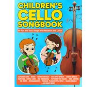 Children's Cello Songbook: 60 Fun and Easy Songs with Notation and Lyrics (Beginner Cello Books)