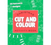 Children's Christmas Cut and Colour Activity Book | Festive Colouring Book for Kids: 8.5 x 11 inches (Christmas Colouring and Activity Books)