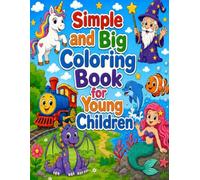 Children's Coloring Book: Coloring Book for Toddlers and Young Children: Cute animals and fun pictures to learn and color