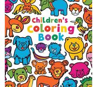 Children's Coloring Book: Cute and fun animals to color for hours of creativity