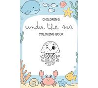 Childrens Coloring Book: Under the Sea: A Fun Ocean Adventure with Dolphins, Sharks, Turtles, Fish and More | Easy Coloring Pages for Kids Ages 4-12