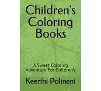 Children's Coloring Books: A Sweet Coloring Adventure For Children's