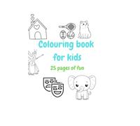 Children's Colouring Book: Unisex fun things to colour - 25 pages of fun