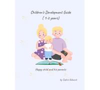 Children's Development Guide ( 1-2 years) (Happy Child and His Parents)