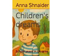 Children's dreams: School years in Ukraine