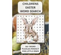 CHILDRENS EASTER WORD SEARCH: 50+ WORD PUZZLES PERFECT FOR LITTLE ONES | Easter Bunny, Eggs, Chicks & Springtime Surprises | Holiday Activity Book for ... FOR TRAVEL, RELIEVE STRESS, AND PASS TIME)